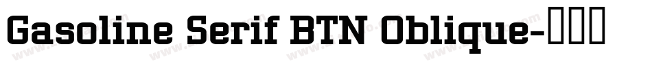 Gasoline Serif BTN Oblique字体转换